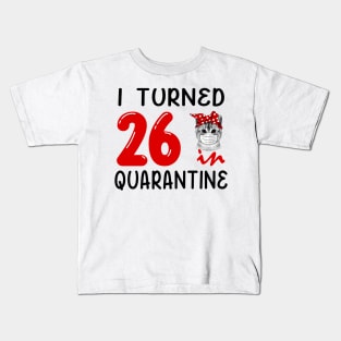 I Turned 26 In Quarantine Funny Cat Facemask Kids T-Shirt